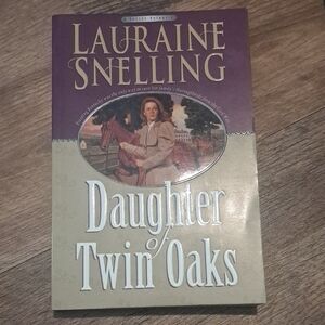 Daughter of Twin Oaks Book by Lauraine Snelling